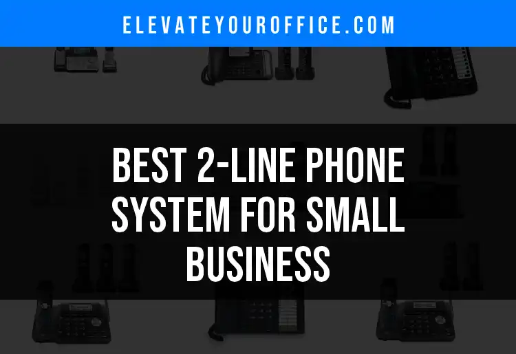11 Best 2-Line Phone Systems for Small Business featured