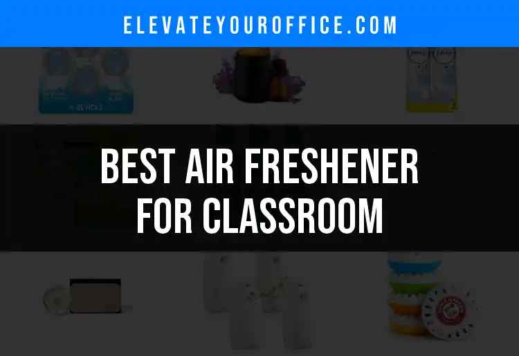 19 Fresh Air Fresheners for Classroom Happiness featured