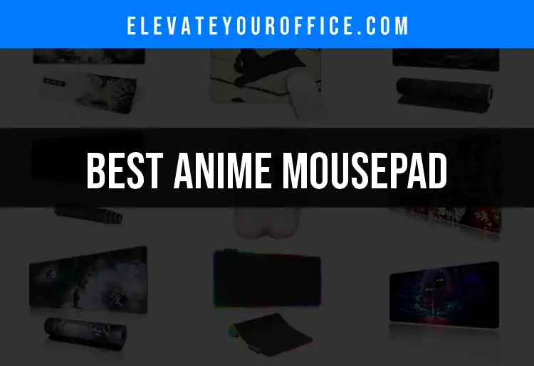 Top 10 Anime Mousepads for Your Desk Setup