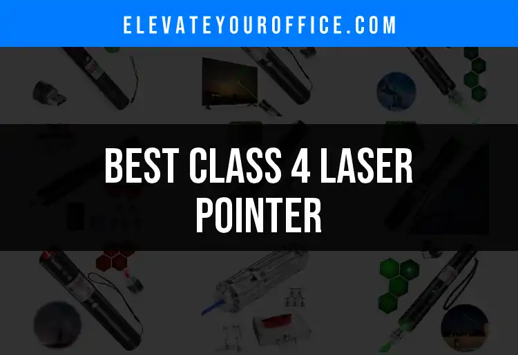 14 Best Class 4 Laser Pointers for Precise Power