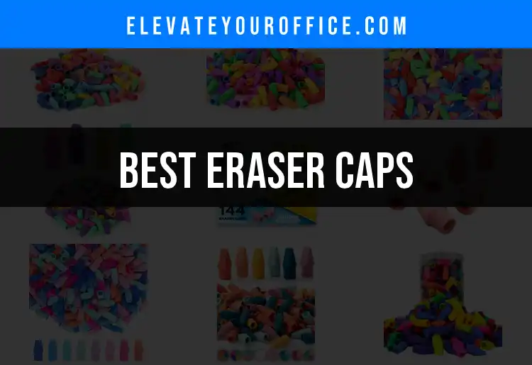Top 10 Eraser Caps for Pristine Art and Precision