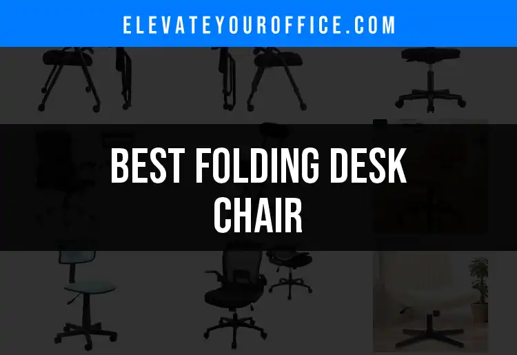Top 10 Folding Desk Chairs for Space-Saving Comfort