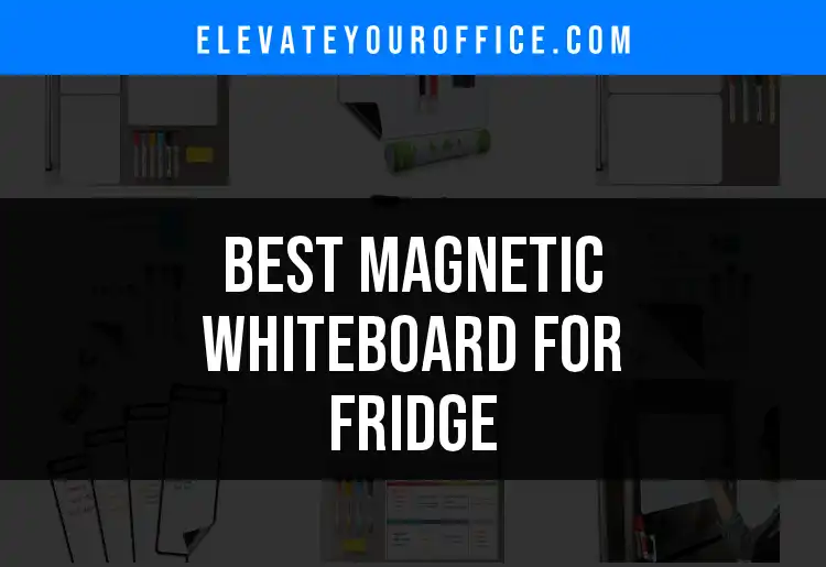 11 Magnetic Whiteboards for Fridge That Stand Out featured