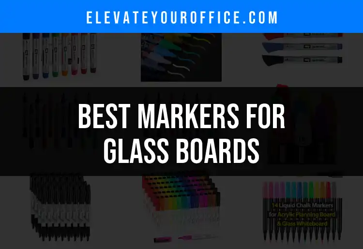 18 Top Markers for Glass Boards You Will Love featured