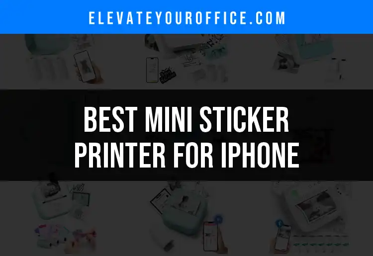 11 Best Mini Sticker Printers for iPhone