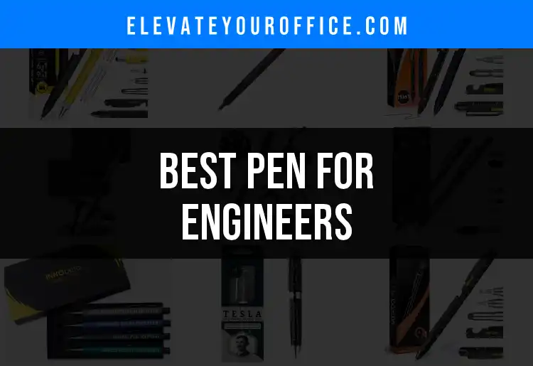 12 Must-Have Pens for Engineers to Write, Mark, and Innovate