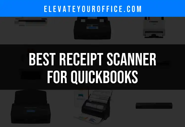 15 Top Receipt Scanners for QuickBooks Success featured