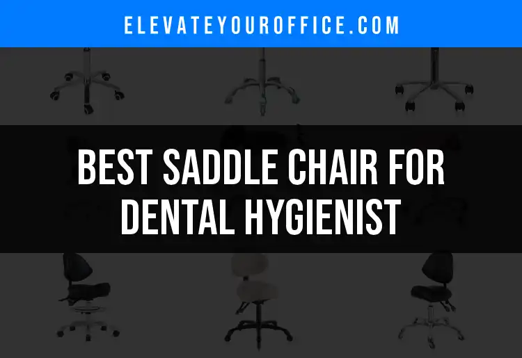 Top 10 Saddle Chairs for Dental Hygienists featured
