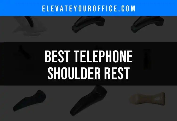 11 Top Telephone Shoulder Rests for Comfort and Convenience