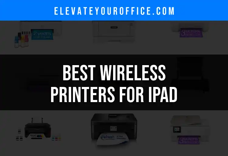 18 Wireless Printers for iPad You Need to Know